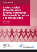 LA DECLARACIÓN UNIVERSAL SOBRE BIOÉTICA Y DERECHOS HUMANOS DE LA UNESCO Y LA DISCAPACIDAD