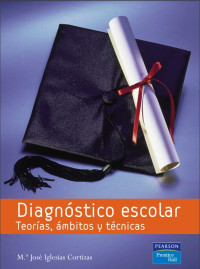 Image of DIAGNÓSTICO ESCOLAR - Teorías, ámbitos y técnicas.