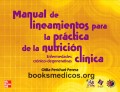 MANUAL DE LINEAMIENTOS PARA LA PRÁCTICA DE LA NUTRICIÓN CLÍNICA