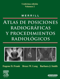 Image of ATLAS DE POSICIONES RADIOGRÁFICAS Y PROCEDIMIENTOS RADIOLÓGICOS