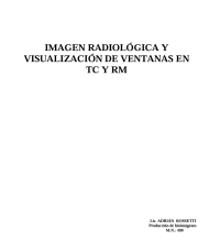 Image of IMAGEN RADIOLÓGICA Y VISUALIZACIÓN DE VENTANAS EN TC Y RM