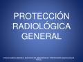 PROTECCIÓN RADIOLÓGICA GENERAL