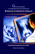 GUÍA DE GESTIÓN E INCORPORACIÓN DE TECNOLOGÍA RADIOLOGÍA DE PROPÓSITOS GENERALES