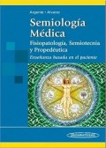 SEMIOLOGÍA MÉDICA - FISIOPATOLOGÍA, SEMIOTECNIA Y PROPEDÉUTICA
