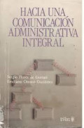 Hacia una comunicacion administrativa integral