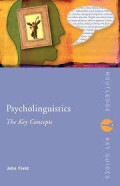 Psycholinguistics : the key concepts