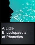 A Little Encyclopedia of Phonetics