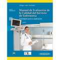 Manual de evaluación de la calidad del servicio de enfermería : estrategias para su aplicación / María Carolina Ortega Vargas, María Guadalupe Suárez Vázquez, Maria del Carmen Jiménez y Villegas, Araceli Añorve Gallardo, Maricela Cruz Corchado