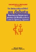 La interculturalidad en debate : experiencias formativas y procesos de identificación en niños indígenas y migrantes